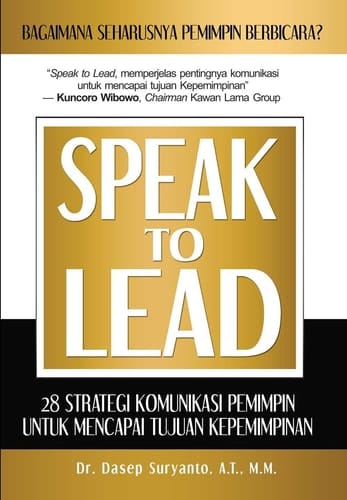 SPEAK to LEAD - 28 Strategi Komunikasi Pemimpin untuk Mencapai Tujuan