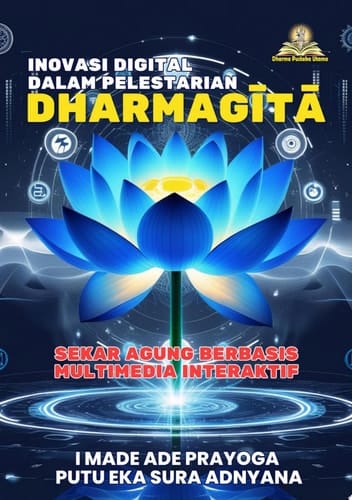 Inovasi Digital dalam Pelestarian Dharmagītā Sekar Agung Berbasis Multimedia Interaktif