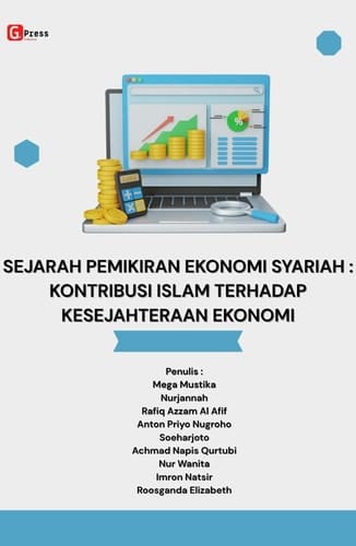 SEJARAH PEMIKIRAN EKONOMI SYARIAH : KONTRIBUSI ISLAM TERHADAP KESEJAHTERAAN EKONOMI
