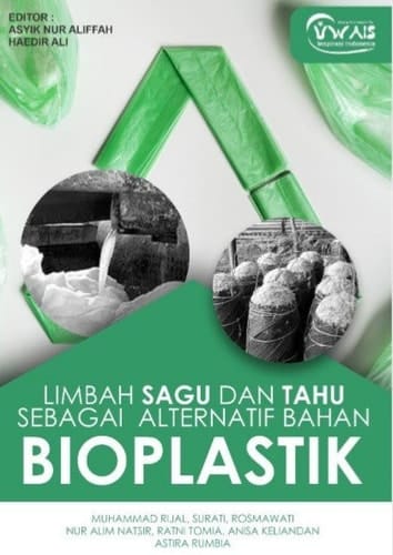 LIMBAH SAGU DAN TAHU SEBAGAI ALTERNATIF BAHAN BIOPLASTIK