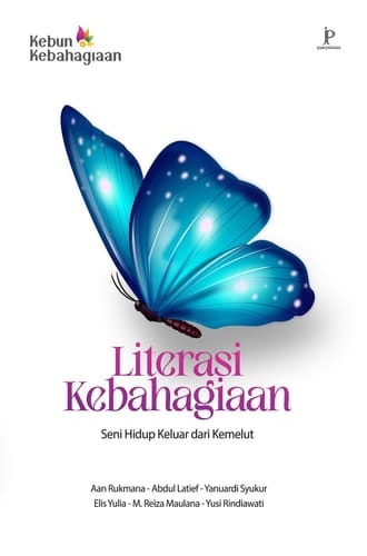 Seni Hidup Keluar dari Kemelut Literasi Kebahagiaan - Jejak Pustaka