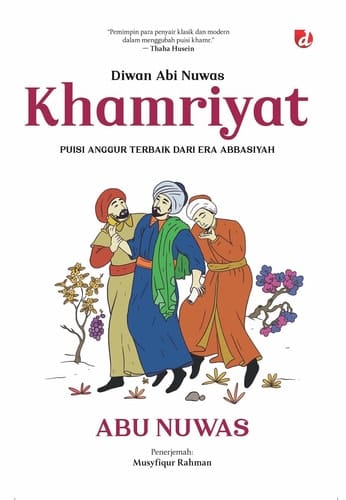 Khamriyat Diwan Abi Nuwas - Puisi Anggur Terbaik dari Era Abbasiyah