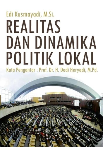 Realitas Dan Dinamika Politik Lokal