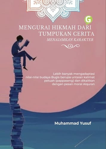 Mengurai Hikmah dari Tumpukan Cerita Menajamkan Karakter