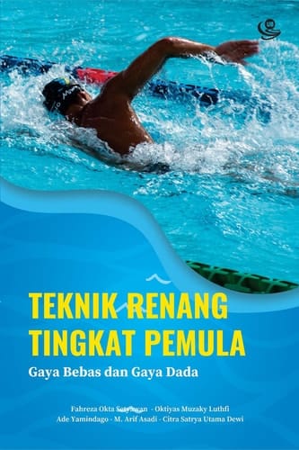 Teknik Renang Tingkat Pemula - Gaya Bebas dan Gaya Dada