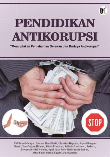 PENDIDIKAN ANTIKORUPSI (MENCIPTAKAN PEMAHAMAN GERAKAN DAN BUDAYA ANTIKORUPSI)