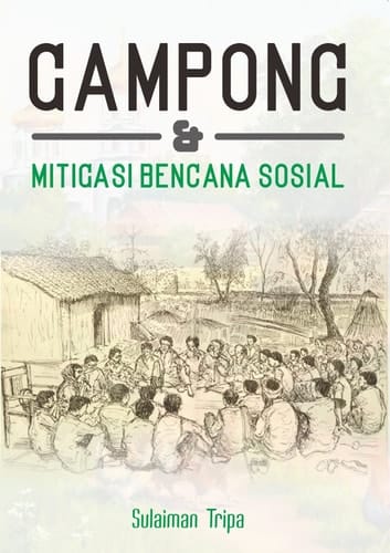 Gampong dan Mitigasi Bencana Sosial