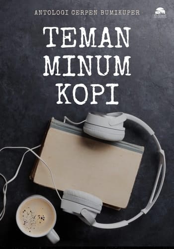 Teman Minum Kopi - Kumpulan Cerpen BUMIKUPER
