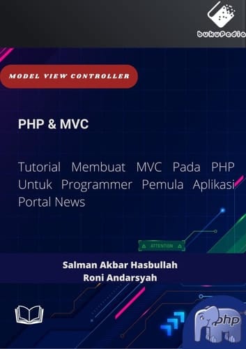 PHP dan MVC: Tutorial Membuat MVC Pada PHP Untuk Programmer Pemula Aplikasi Portal News