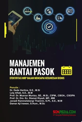 MANAJEMEN RANTAI PASOK : Efektifitas MRP dalam mencapai kesukesan bisnis