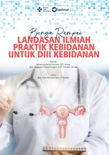 BUNGA RAMPAI: LANDASAN ILMIAH PRAKTIK KEBIDANAN UNTUK DIII KEBIDANAN