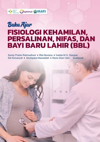 BUKU AJAR FISIOLOGI KEHAMILAN, PERSALINAN, NIFAS, DAN BAYI BARU LAHIR (BBL)