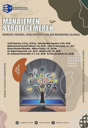 MANAJEMEN STRATEGI MEREK: Konsep, Proses, dan Ekuitas Dalam Branding Global