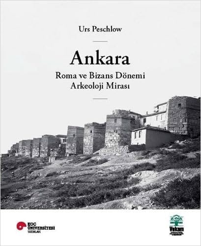 Ankara Roma ve Bizans dönemi arkeoloji mirası