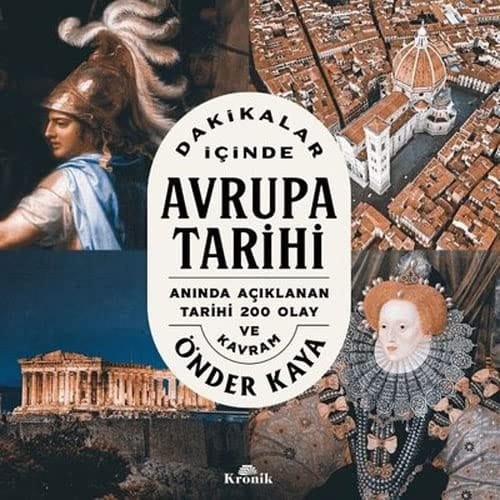 Dakikalar Icinde Avrupa Tarihi Aninda Aciklanan 200 Tarihi Olay ve Kavram