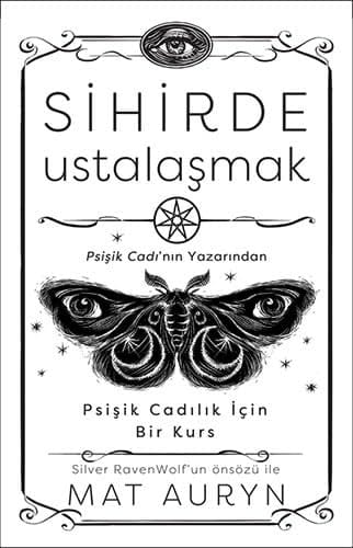 Sihirde Ustalasmak Psisik Cadilik Icin Bir Kurs