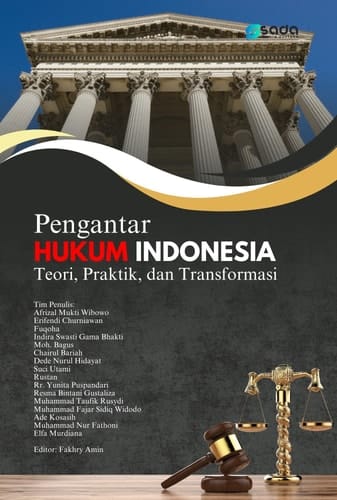 Pengantar Hukum Indonesia - Teori, Praktik, dan Transformasi