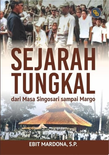 Sejarah Tungkal dari Masa Singosari Sampai Margo