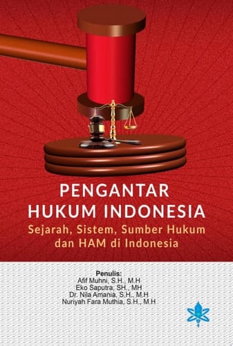 Pengantar Hukum Indonesia Sejarah, Sistem, Sumber Hukum dan HAM di Indonesia