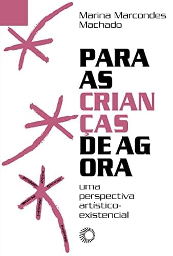 Para as Crianças de Agora: Uma Perspectiva Artístico-Existencial