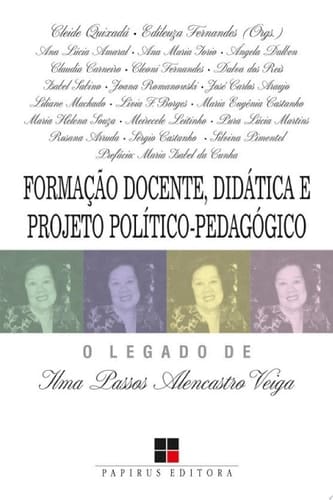 Formação docente, didática e projeto político-pedagógico: O legado de Ilma Passos Alencastro Veiga