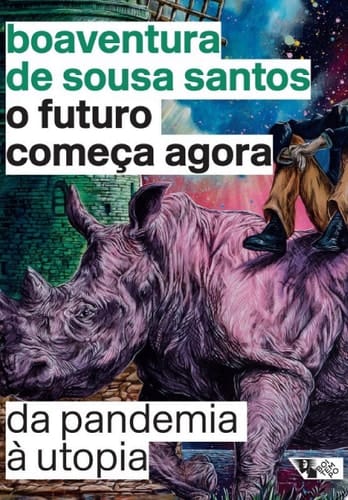 O futuro começa agora Da pandemia à utopia