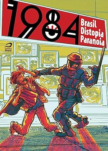 1984 Brasil, distopia, paranoia