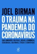 O trauma na pandemia do Coronavírus Suas dimensões políticas, sociais, econômicas, ecológicas, culturais, éticas e científicas