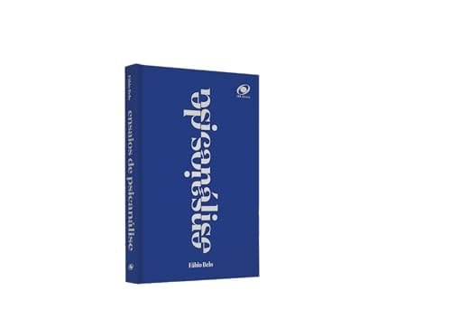 ENSAIOS DE PSICANÁLISE E ALGUMA POESIA