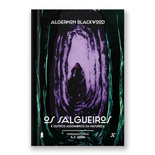 OS SALGUEIROS E OUTROS ASSOMBROS DA NATUREZA