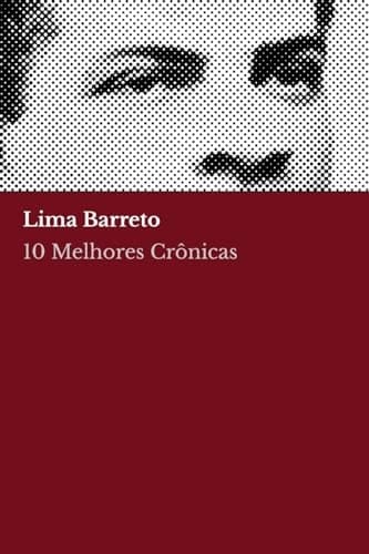 10 melhores crônicas - Lima Barreto