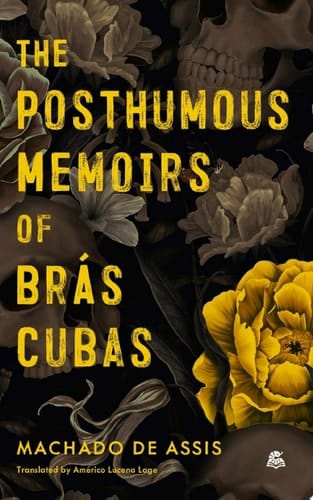 The Posthumous Memoirs Of Brás Cubas