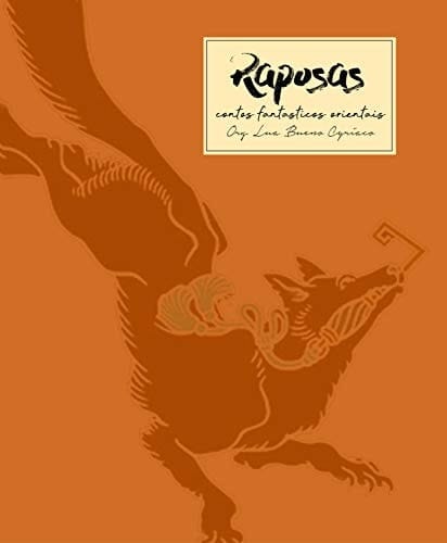 Raposas: Contos fantásticos orientais (Portuguese Edition)