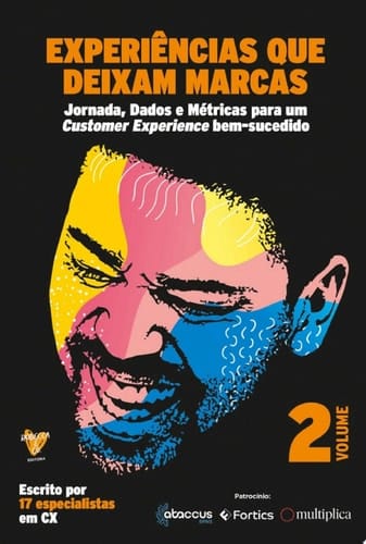 Experiências que deixam marcas Jornada, dados e métricas para um customer experience bem sucedido