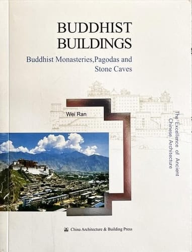 Buddhist Buildings Buddhist Monasteries, Pagodas and Stone Caves