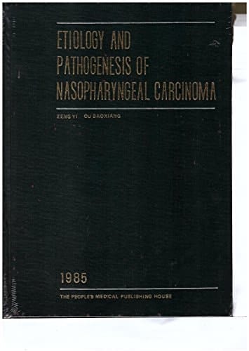 Etiology and Pathogenesis of Nasopharyngeal Carcinoma
