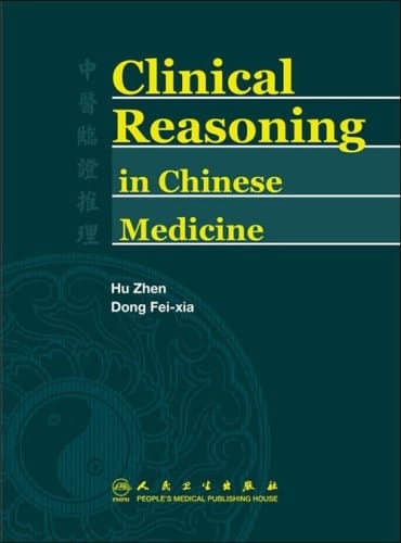 Clinical Reasoning in Chinese Medicine