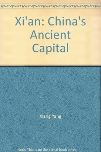 Xi'An China's Ancient Capital