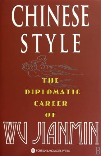 Chinese Style The Diplomatic Career of Wu Jianmin