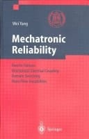 Mechatronic Reliability : Electric Failures, Mechanical-electrical Coupling, Domain Switching, Mass-flow Instabilities