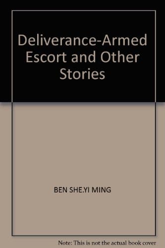 Deliverance--armed Escort and Other Stories