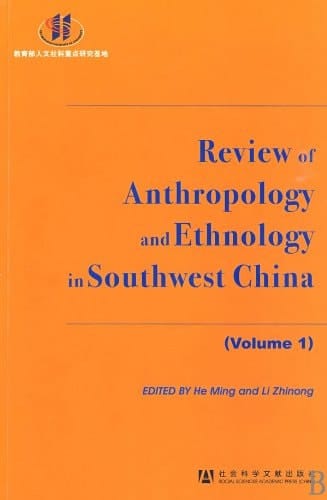 Review of Anthropology and Ethnology in Southwest China
