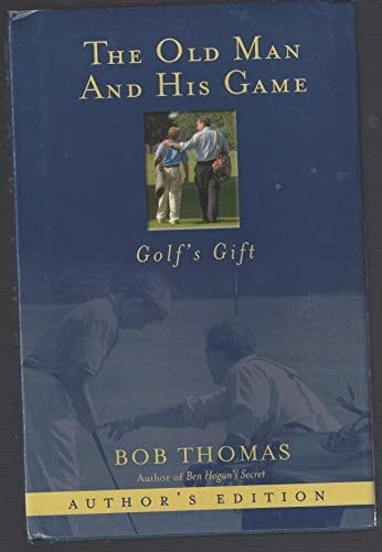 The Old Man and His Game: Golf's Gift