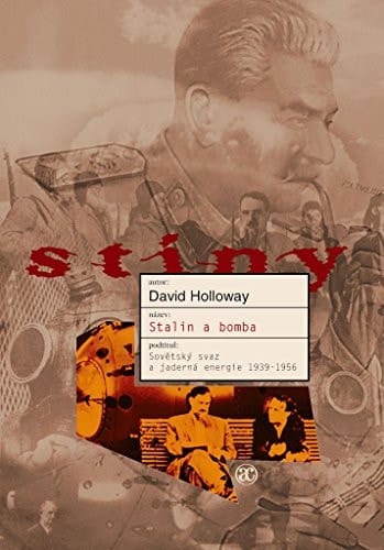 Stalin a bomba Sovětský svaz a jaderná energie 1939-1956
