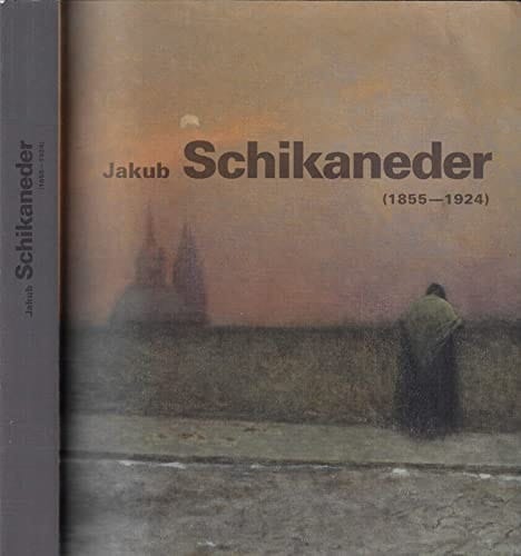 Jakub Schikaneder (1855-1924) Exhibition Guide