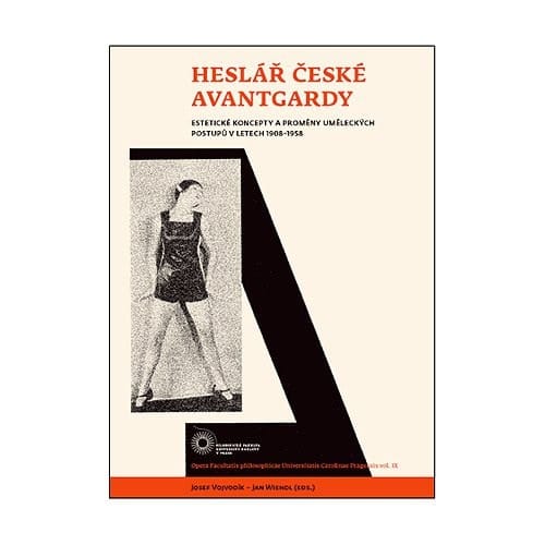 Heslář české avantgardy estetické koncepty a proměny uměleckých postupů v letech 1908-1958