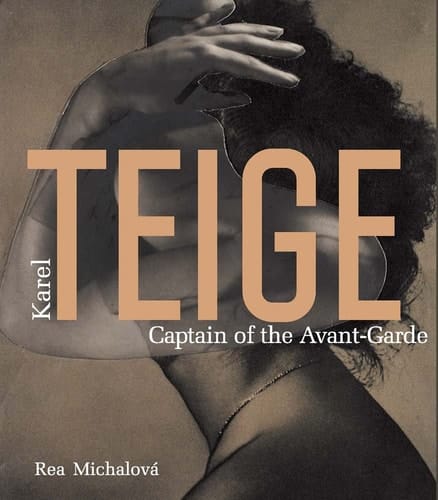 Karel Teige Captain of the Avant-garde