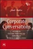 Corporate Conversations: A Guide To Crafting Effective And Appropriate Internal Communications