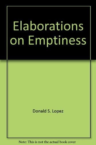 Elaborations on Emptiness Uses of the Heart Sūtra