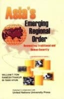Asia's Emerging Regional Order Reconciling Traditional and Human Security